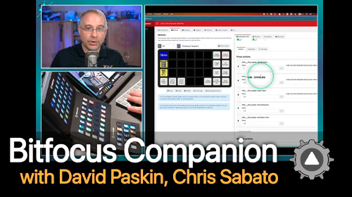 Focus on Bitfocus Companion With David Paskin, Chris Sabato